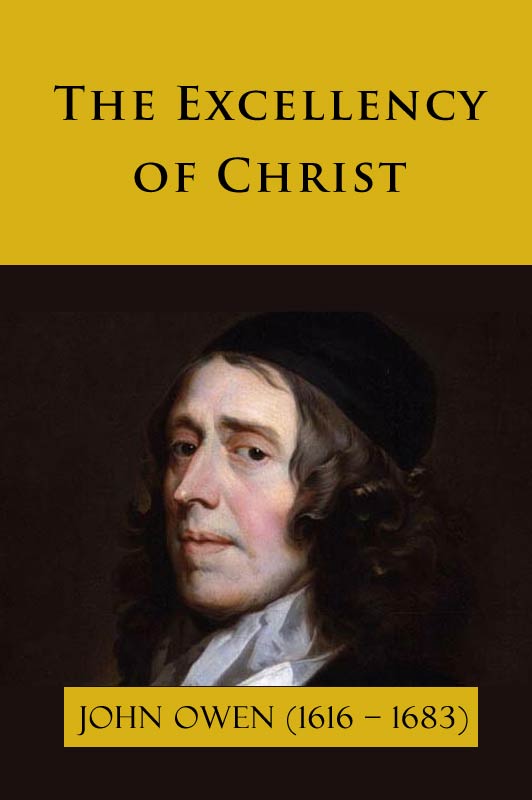 The Excellency Of Christ (Ebook) | Monergism