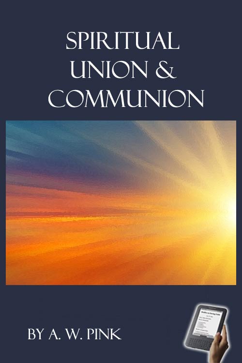 Spiritual Union Communion Ebook Monergism - 